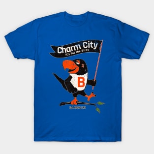 Charm city is for the birds T-Shirt